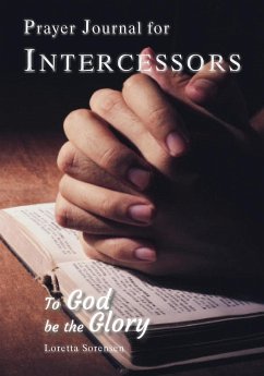 Prayer Journal for Intercessors - Sorensen, Loretta M.