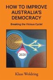 How to Improve Australia's Democracy: Breaking the Vicious Cycle!
