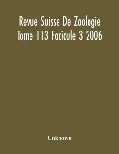 Revue Suisse De Zoologie Tome 113 Facicule 3 2006 , Annales De La Societe Zoologique Suisse Et Du Museum D'Histoire Naturelle De Geneve - Unknown