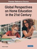 Global Perspectives on Home Education in the 21st Century
