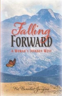 Falling Forward: A Woman's Journey West - Jurgens, Pat Benedict
