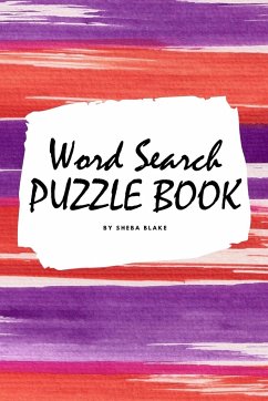 Word Search Puzzle Book for Teens and Young Adults (6x9 Puzzle Book / Activity Book) - Blake, Sheba