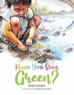 Have You Seen Green? - Canedo, Keith