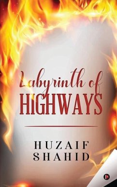 Labyrinth of Highways - Huzaif Shahid