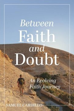 Between Faith and Doubt: An Evolving Faith Journey - Cardillo, Samuel