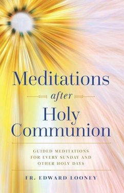 Meditations After Holy Communion - Looney, Fr Edward L