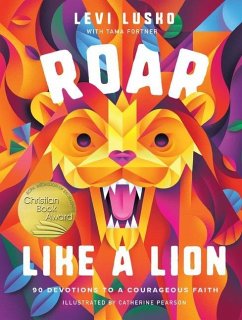 Roar Like a Lion - Lusko, Levi; Fortner, Tama
