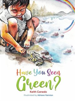 Have You Seen Green? - Canedo, Keith