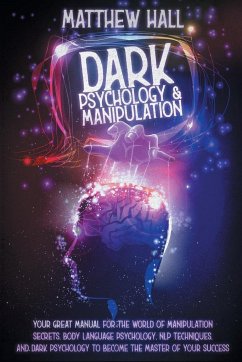 Dark Psychology and Manipulation - Hall, Matthew