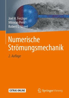Numerische Strömungsmechanik (eBook, PDF) - Ferziger, Joel H.; Peric, Milovan; Street, Robert L.