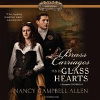 Brass Carriages and Glass Hearts Lib/E