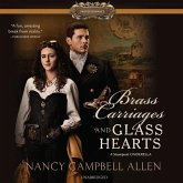 Brass Carriages and Glass Hearts Lib/E