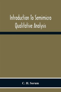 Introduction To Semimicro Qualitative Analysis - Sorum, C. H.