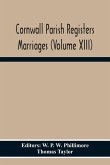 Cornwall Parish Registers Marriages (Volume Xiii)