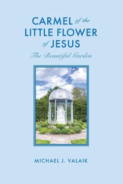 Carmel of the Little Flower of Jesus - Valaik, Michael J