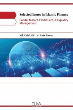 Selected Issues in Islamic Finance: Capital Market, Credit Card, & Liquidity Management - Biswas, Al Amin; Jalil, MD Abdul