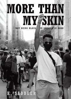 More Than My Skin: Why Being Black In America Is Hard