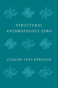 Structural Anthropology Zero - Levi-Strauss, Claude (College de France)