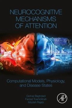 Neurocognitive Mechanisms of Attention - Baghdadi, Golnaz;Towhidkhah, Farzad;Rajabi, Mojdeh