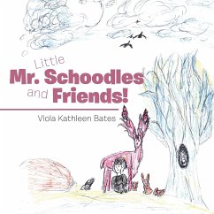 Little Mr. Schoodles and Friends! - Bates, Viola Kathleen