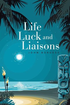 Life, Luck and Liaisons - Burgess, John
