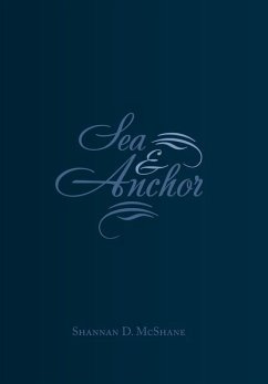 Sea & Anchor - McShane, Shannan D.