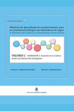 Volumen 1 - Dimensión I: Asunción de la Cultura desde una Mirada Filo-Ontogénica - Quintana Díaz, Manuel Jesús; Figueredo Escobar, Ernesto Lázaro; Pronosworld