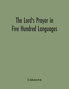 The Lord'S Prayer In Five Hundred Languages - Unknown