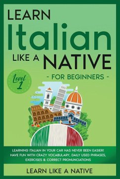 Learn Italian Like a Native for Beginners - Level 1 - Learn Like A Native