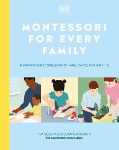 Montessori For Every Family - Seldin, Tim; McGrath, Lorna