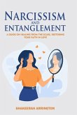 Narcissism and Entanglement: Healing from Narcissistic abuse