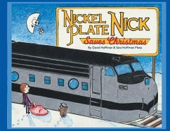 Nickel Plate Nick Saves Christmas - Hoffman, David