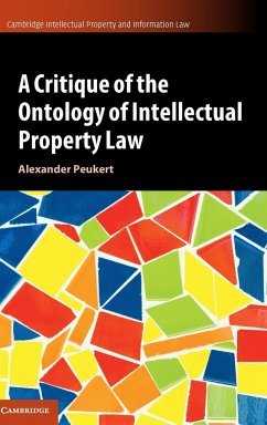 A Critique of the Ontology of Intellectual Property Law - Peukert, Alexander