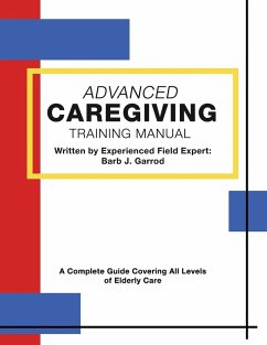 Advanced Caregiving Training Manual - Garrod, Barb J.