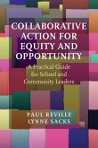 Collaborative Action for Equity and Opportunity: A Practical Guide for School and Community Leaders