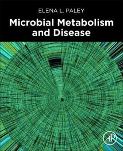 Microbial Metabolism and Disease - Paley, Elena L