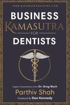 Business Kamasutra for Dentist - Shah, Parthiv