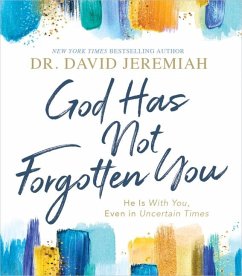 God Has Not Forgotten You - Jeremiah, Dr. David