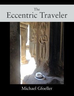 The Eccentric Traveler - Gfoeller, Michael