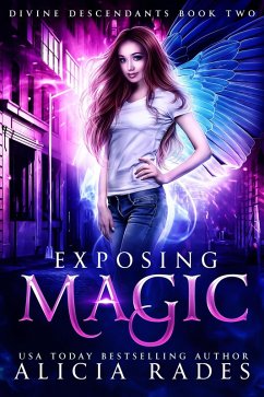 Exposing Magic: Divine Descendants Duology (Davina Universe, #5) (eBook, ePUB) - Rades, Alicia