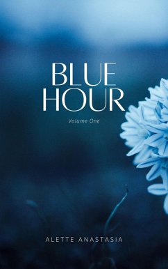 Blue Hour (eBook, ePUB) - Anastasia, Alette