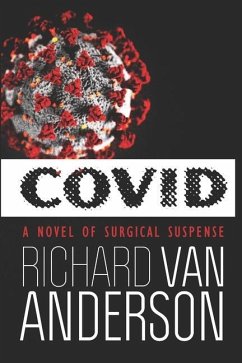 CoVid: A Novel of Surgical Suspense - Anderson, Richard Van