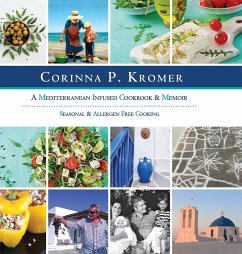 Corinna P. Kromer, A Mediterranean Infused Cookbook and Memoir - Kromer, Corinna P