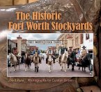 The Historic Fort Worth Stockyards