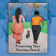 Preserving Your Precious Pouch - Morris-Mccalla, Sylvia Rebecca