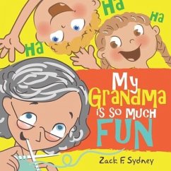 My Grandma Is So Much Fun - Sydney, Zack F.