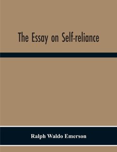 The Essay On Self-Reliance - Waldo Emerson, Ralph
