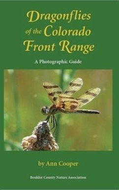 Dragonflies of the Colorado Front Range: A Photographic Guide - Cooper, Ann
