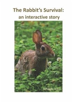 The Rabbit's Survival: an interactive story - Wilson, Sandra