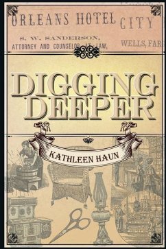 Digging Deeper - Haun, Kathleen